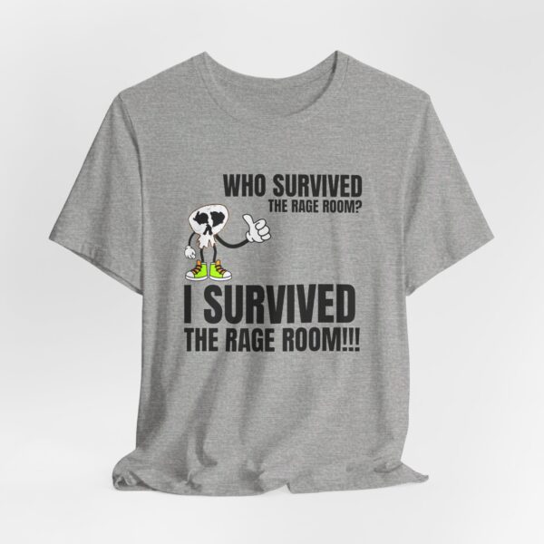 A2 - Did you survive the Rage Room?  Light Unisex Jersey Short Sleeve Tee - Image 93