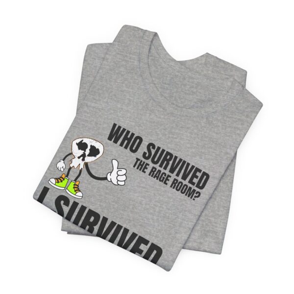 A2 - Did you survive the Rage Room?  Light Unisex Jersey Short Sleeve Tee - Image 92