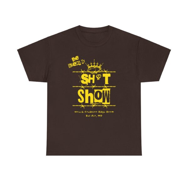 6 - Break the Shit show shirt - Image 13