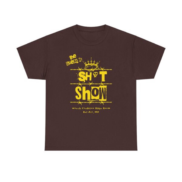 6 - Break the Shit show shirt - Image 9