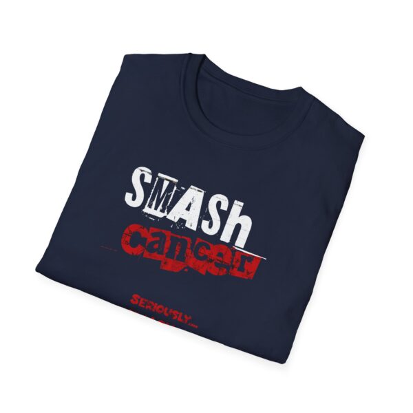 Smash Cancer (super PG) Unisex Softstyle T-Shirt - Supportive Statement Tee - Image 7